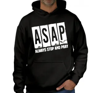 Always Stop and Pray Hoodie Gift