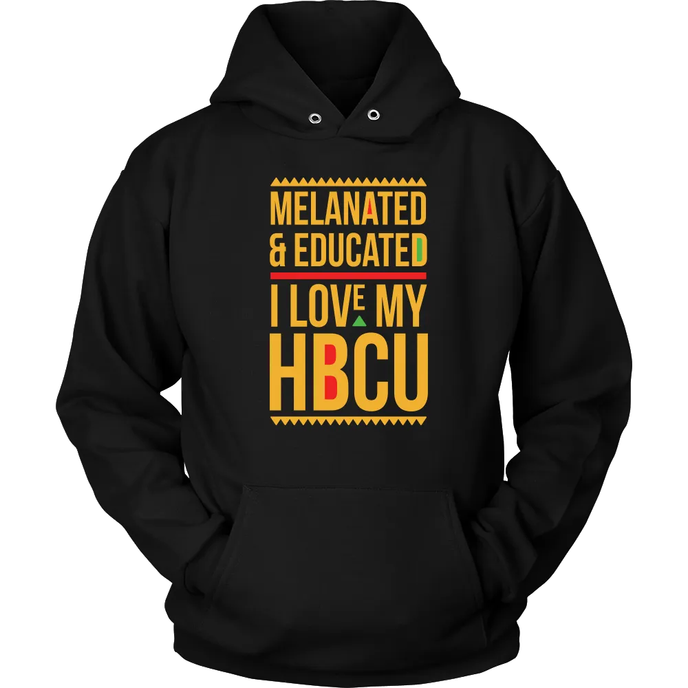 Melanated & Educated - I Love My HBCU Hoodie