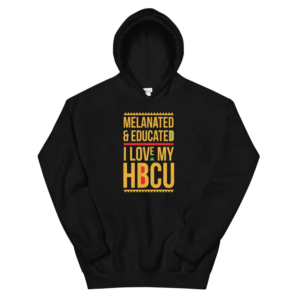 Melanated & Educated - I Love My HBCU Hoodie